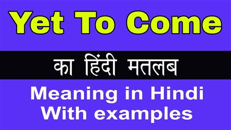 the best is yet to come meaning in hindi|italki .